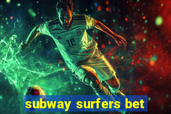 subway surfers bet